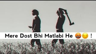 😔 Matlabi Dost Status 🥺Gaddar Dost Shayari Whatsapp Status ❤️ Black Screen Status