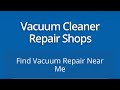 Vacuum Repair Shop Repairs All Makes