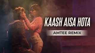 Kaash Aisa Hota -  Darshan Raval |  Amtee Remix | Latest Hit Song 2019