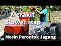 Cara Membuat Mesin Perontok Jagung memakai Blower Isap #mesinperontokjagung #pemipiljagung