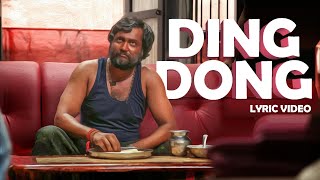 Ding Dong - Lyrics Video | Jigarthanda | Bobby Simha