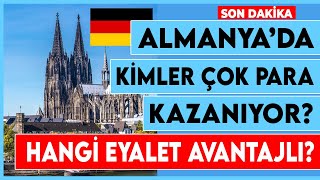 Almanya'da en çok kazanan meslekler hangileri? Almanya'nın neresinde daha yüksek kazanç var?