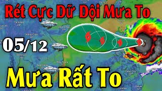 Rét Cực Dữ Dội Mưa To Mưa Rất To | dự báo thời tiết ngày 05/12 | dự báo thời tiết 3 ngày tới