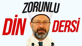 ZORUNLU din dersi = ❌