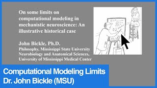 Computational Modeling Limits In Neuroscience – John Bickle, Ph.D.