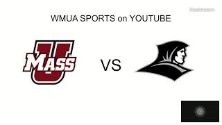 WMUA Sports UMass Men's basketball vs Providence Exhibition