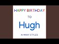 Happy Birthday To Hugh - Traditional