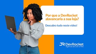 Especialista falando: por que a DevRocket é a melhor escolha?