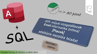 2019. májusi emelt informatika érettségi (infma) - Piacok [Adatbázis / access + SQL]