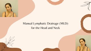 Manual Lymphatic Drainage (MLD) for head and neck swelling / Lymphedema