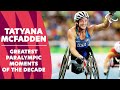 Tatyana McFadden: Glowing Track Record | Greatest Paralympic Moments of the Decade| Paralympic Games