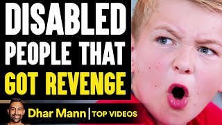 DISABLED PEOPLE That Got REVENGE, What Happens Will Shock You | Dhar Mann