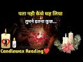 🌈Kaise Sehan Kia Sab Kuch😭Current Feelings💞Candlewax🕯Timeless Tarot Reading