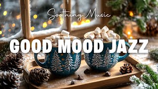 Good Mood Winter Jazz ☕Soothing Piano Jazz Coffee Music & Positive Bossa Nova Piano for Upbeat Moods