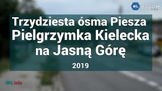 38 Piesza Pielgrzymka Kielecka na Jasną Górę 2019