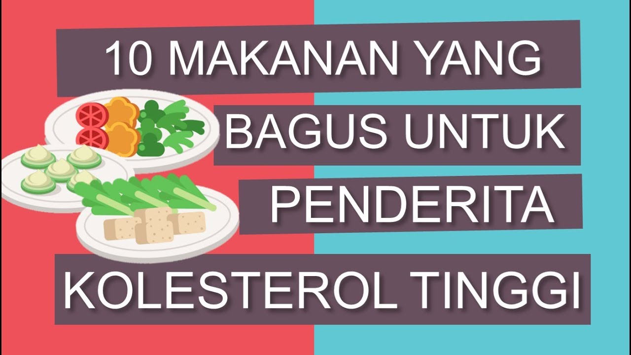 10 MAKANAN YANG BAGUS UNTUK PENDERITA KOLESTEROL TINGGI - YouTube