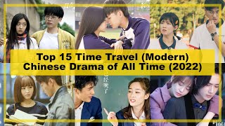 TOP 15【Time Travel ─ Modern】CHINESE Drama of All Time as of《2022》