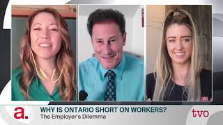 Why Is Ontario Short on Workers? | The Agenda