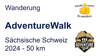 AdventureWalk - Sächsische Schweiz 2024 - 50 km