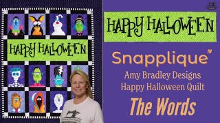 Snapplique™  Words Block Pt 1 on the Happy Halloween Quilt by Amy Bradley Designs, Block Digitizing