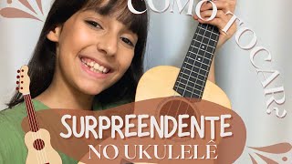 Surpreendente | Tutorial ukulele | Gêmeas Wolfart