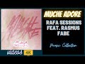 Muche Adore - RaFa Sessions feat. Rasmus Faber - With Videos 4K