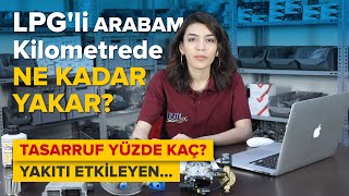 LPG'li Arabam kilometrede ne kadar yakar? #sorunuzuncevabı