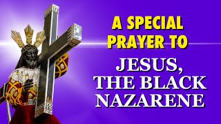 A Special Prayer to Jesus, The Black Nazarene