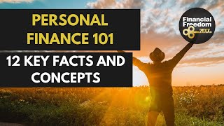 Personal Finance 101 -12 Key Concepts And Facts You Must Know All In One