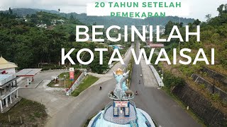 DUA PULUH TAHUN SETELAH OTONOM, BEGINILAH KOTA WAISAI//Profil Ibukota Kabupaten Raja Ampat