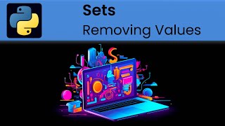 Python - Sets: Removing Values