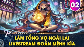 [P2] LÂM TỔNG VỢ NGÀI LẠI LIVESTREAM ĐOÁN MỆNH KÌA | LINH DỊ