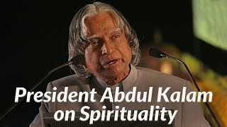 President Abdul Kalam on Spirituality - MUST WATCH | Art Of Living