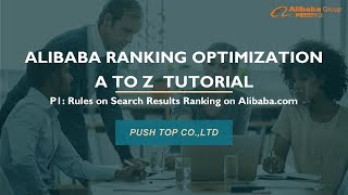 Alibaba Ranking Optimization A-Z Tutorial - Rules On Search Results Ranking on Alibaba.com - 1/7