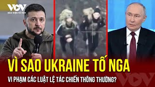 Vị sao Ukraine tố Nga vi phạm các luật lệ tác chiến thông thường tại Toretsk? | Báo Điện tử VOV