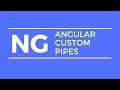 Angular Custom Pipes