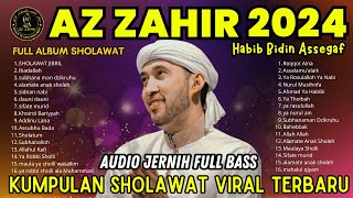 KUMPULAN SHOLAWAT TERBARU AZ ZAHIR 2024 | FULL ALBUM BASS GLERR DREJEB 😍