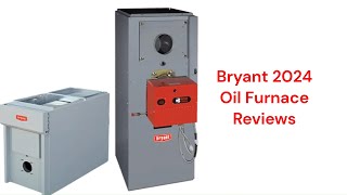 HvacRepairGuy 2024 Bryant Brand Oil Furnace Reviews