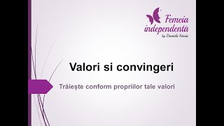 Valori si convingeri - Ce sunt si cum le identifici