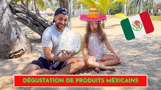 DÉGUSTATION DE PRODUITS MEXICAINS