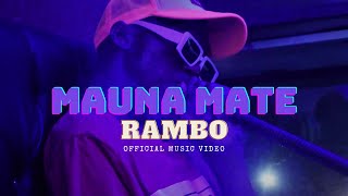 Mauna Mate - RAMBO | Official Music Video