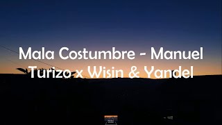 Mala Costumbre - Manuel Turizo x Wisin & Yandel Letra/ Lyrics