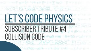 Subscriber Tribute! Bouncy Balls - Episode 4 (Collision Code)