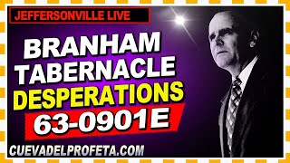 63-0901E Desperations ★ Branham Tabernacle Live Joseph Branham