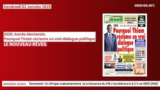 Le titrologue du 03 01 2025 / 2025: Année électorale, Pourquoi Thiam réclame un vrai dialogue...