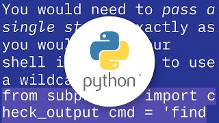 python check output find command not working
