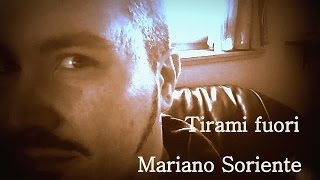 Tirami Fuori - Mariano Soriente