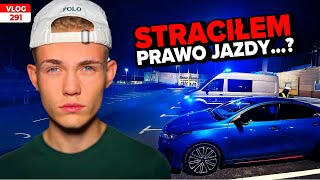 Straciłem prawo jazdy..? / VLOG #291