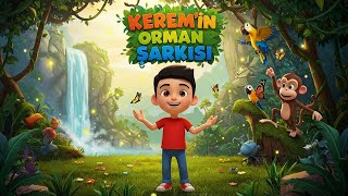 Kerem’in Orman Şarkısı | Eğlenceli Orman Macerası ve Çocuk Şarkısı 🎶 | Keşif ve Doğa Temalı