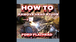 How to Remove Ford Flathead Head Studs!
